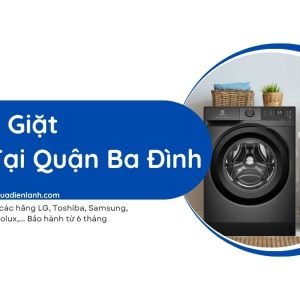 Sửa Máy Giặt Tại Quận Ba Đình
