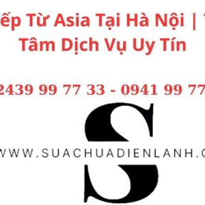 Sửa Bếp Từ Asia Tại Hà Nội | Trung Tâm Dịch Vụ Uy Tín