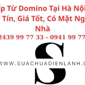 Sửa Bếp Từ Domino Tại Hà Nội – Dịch Vụ Uy Tín, Giá Tốt, Có Mặt Ngay Tại Nhà