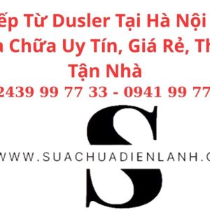 Sửa Bếp Từ Dusler Tại Hà Nội – Dịch Vụ Sửa Chữa Uy Tín, Giá Rẻ, Thợ Giỏi Tận Nhà