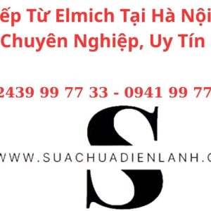 Sửa Bếp Từ Elmich Tại Hà Nội – Dịch Vụ Chuyên Nghiệp, Uy Tín Số 1