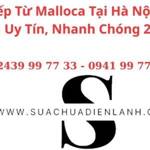 Sửa Bếp Từ Malloca Tại Hà Nội – Dịch Vụ Uy Tín, Nhanh Chóng 24/7