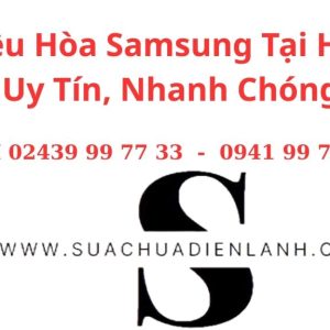 Sửa Điều Hòa Samsung Tại Hà Nội – Dịch Vụ Uy Tín, Nhanh Chóng, Giá Rẻ