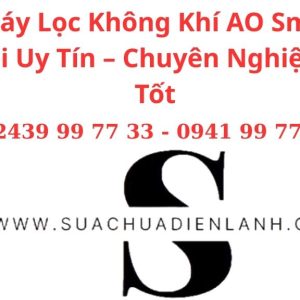 Sửa Máy Lọc Không Khí AO Smith Tại Hà Nội Uy Tín – Chuyên Nghiệp – Giá Tốt