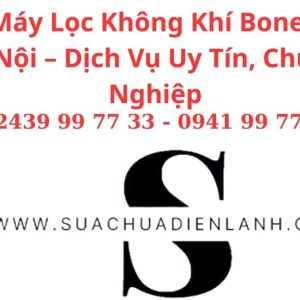 Sửa Máy Lọc Không Khí Boneco Tại Hà Nội – Dịch Vụ Uy Tín, Chuyên Nghiệp