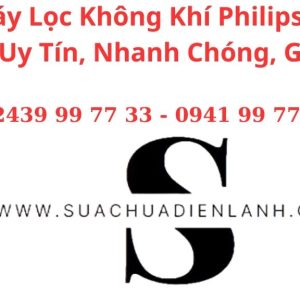 Sửa Máy Lọc Không Khí Philips Tại Hà Nội – Uy Tín, Nhanh Chóng, Giá Tốt