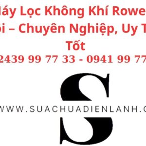 Sửa Máy Lọc Không Khí Rowenta Tại Hà Nội – Chuyên Nghiệp, Uy Tín, Giá Tốt