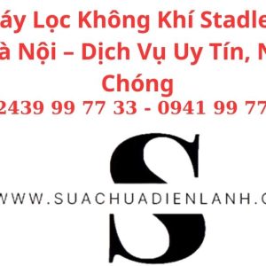 Sửa Máy Lọc Không Khí Stadler Form Tại Hà Nội – Dịch Vụ Uy Tín, Nhanh Chóng