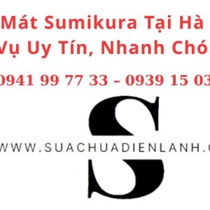 Sửa Tủ Mát Sumikura Tại Hà Nội – Dịch Vụ Uy Tín, Nhanh Chóng