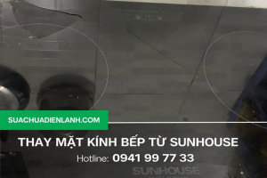 thay mặt kính bếp từ Sunhouse