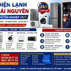 Sửa Điện Lạnh Tại Thái Nguyên Uy Tín Chuyên Nghiệp 24/7