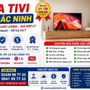 Sửa Tivi Tại Bắc Ninh Uy Tín – Chuyên Nghiệp 24/7