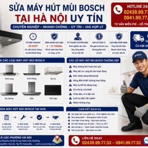 Sửa Máy Hút Mùi Bosch Tại Hà Nội Uy Tín 24/7 | Hỗ Trợ Tận Nhà Nhanh Chóng