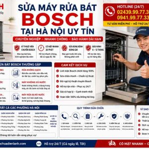 Sửa Máy Rửa Bát Bosch Tại Hà Nội Uy Tín 24/7 | Thợ Giỏi Đến Tận Nhà